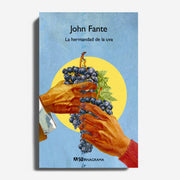 JOHN FANTE | La hermandad de la uva