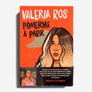VALERIA ROS | Ponerme a parir