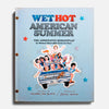 Wet Hot American Summer. The annotated screenplay.